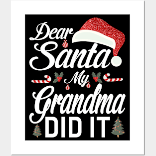 Dear Santa My Grandma Did It Funny Posters and Art